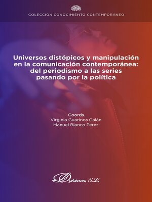 cover image of Universos distópicos y manipulación en la comunicación contemporánea